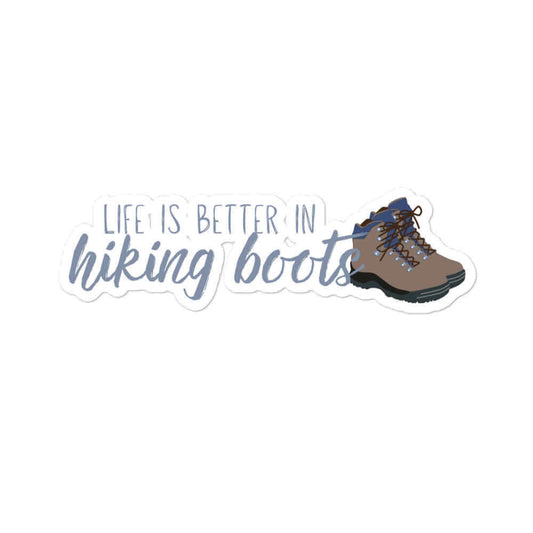 Life is Better in Hiking Boots stickers