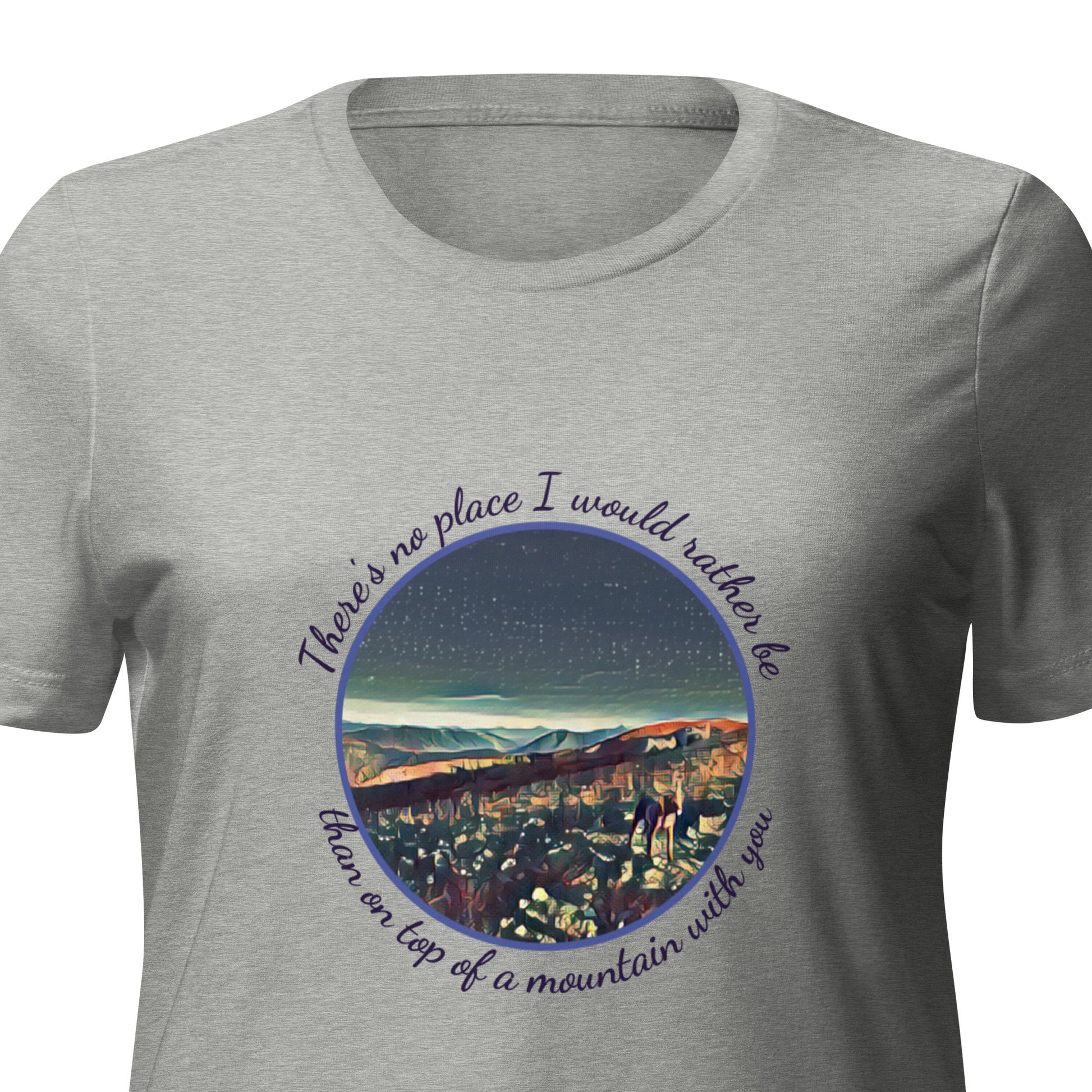 mountain themed apparel: there's no place I would rather be than on top of a mountain with you t-shirt, athletic grey triblend close up